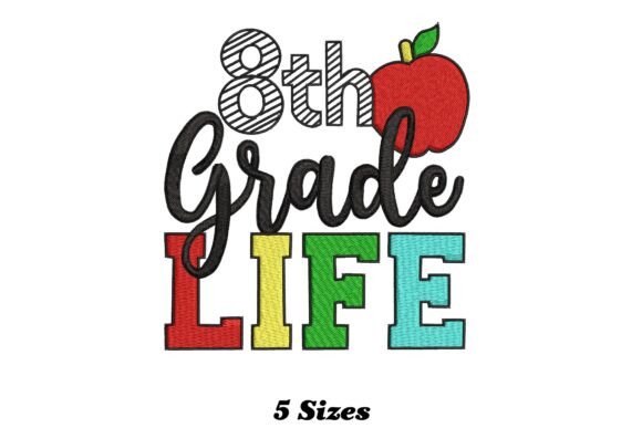 8th Grade Life Embroidery Design Review